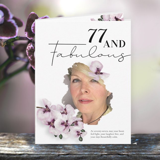 Tarjeta 77 & Fabulous Orchid Photo Birthday Greeting Card (Subido por el creador)