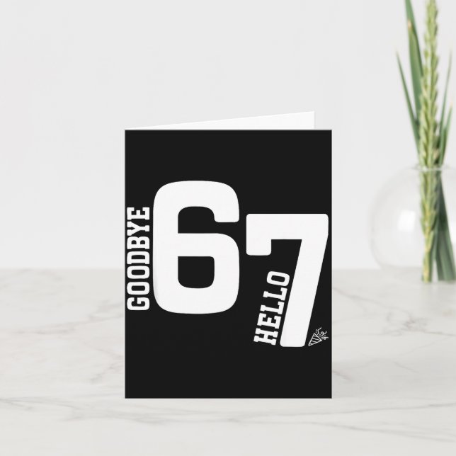 Tarjeta 7 Year Old Birthday Goodbye 6 Hello 7 67 Meme Six  (Anverso)