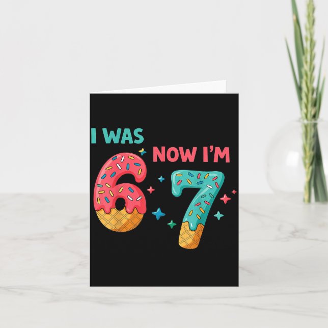 Tarjeta 7 Year Old Birthday I Was 6 Now I'm 7  (Anverso)