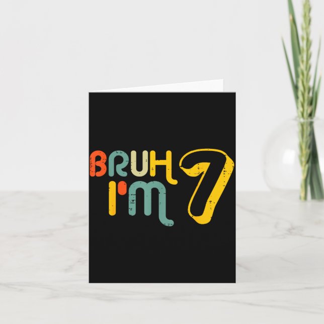 Tarjeta 7th Birthday Bruh Im 7 Year Old Bday Meme Boys Gir (Anverso)
