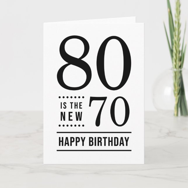 Tarjeta 80.º cumpleaños Blanco y Negro 80 es el nuevo 70 (Anverso)