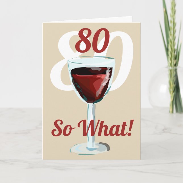 Tarjeta 80 Así que qué motivo de cumpleaños 80 del vino ro (Anverso)