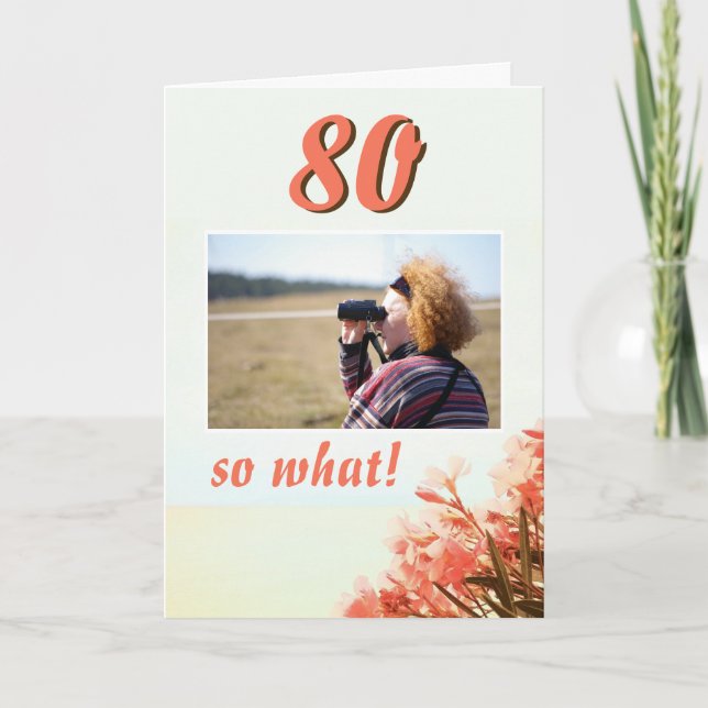 Tarjeta 80 así que qué Oleander Floral 80 cumpleaños Foto (Anverso)