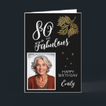 Tarjeta 80 y Fabulous Foliage 80th Birthday Photo Card<br><div class="desc">80 y Fabulous Foliage 80th Birthday Photo Card. Texto "80 y fabuloso",  "Feliz cumpleaños",  nombre y foto. La tarjeta tiene una hermosa follaje dorado sobre un fondo negro.</div>
