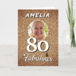 Tarjeta 80 y Fabulous Gold Purpurina Photo 80th Birthday<br><div class="desc">80 y Fabulous Gold Purpurina Photo 80th Birthday Card. Personaliza con nombre y foto.</div>