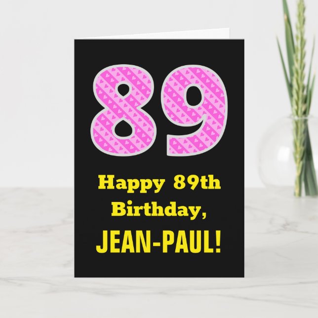 Tarjeta 89º cumpleaños: Rayas rosas y corazones "89" + nom (Anverso)
