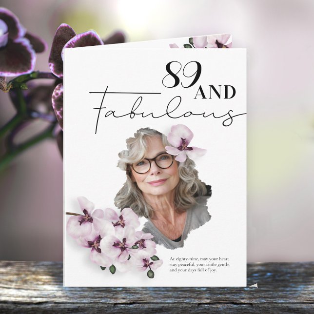 Tarjeta 89 & Fabulous Orchid Photo Birthday Greeting Card (Subido por el creador)