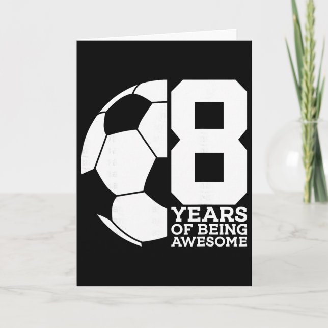 Tarjeta 8 Años De Ser Increíble Fútbol 8 Cumpleaños  (Anverso)
