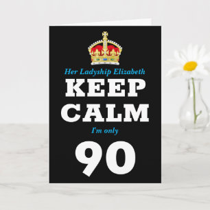 Tarjeta 90 cumpleaños gracioso mantener la calma y agregar