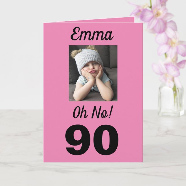 Tarjeta 90 cumpleaños Oh No! Funny Grumpy Chica (Orquídea)