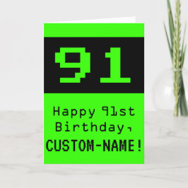 Tarjeta 91º cumpleaños: Nerdy / Geeky Style "91" y nombre