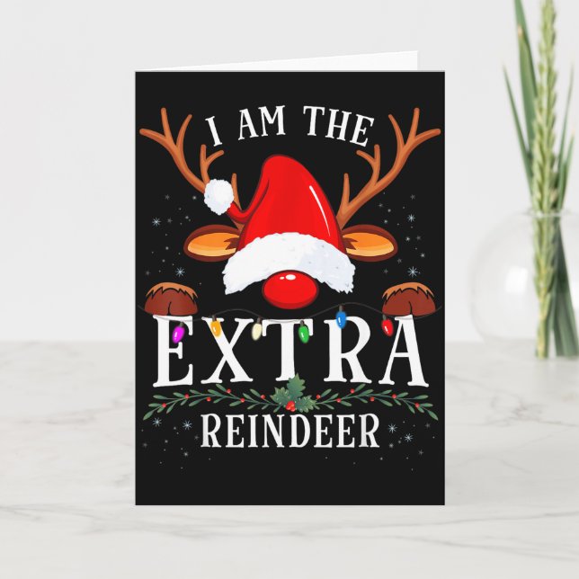 Tarjeta 99 I Am The Extra Reindeer Christmas Family Uni-ad (Anverso)
