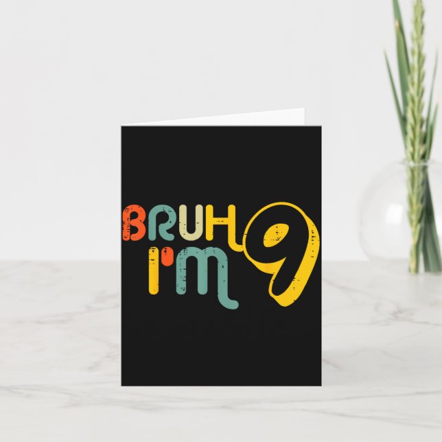 Tarjeta 9th Birthday Bruh Im 9 Year Old Bday Meme Boys Gir (Anverso)