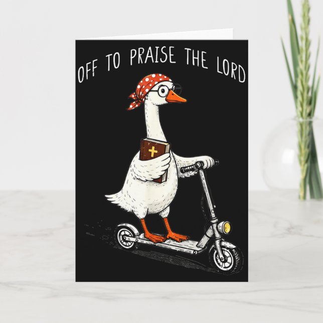 Tarjeta A Alabar Al Señor Funny Christian Meme Ganso  (Anverso)