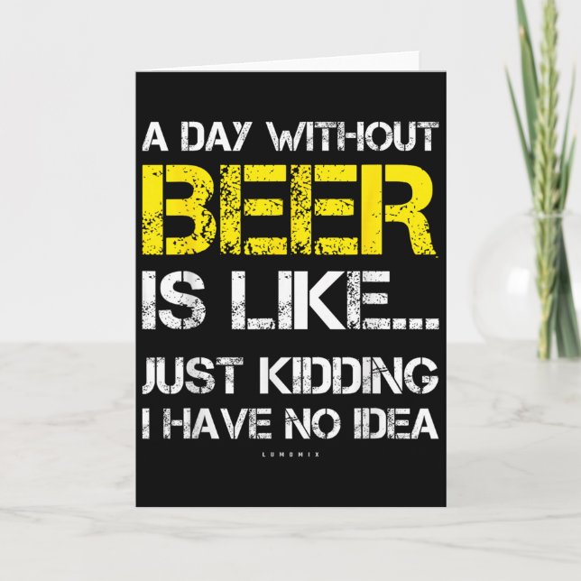 Tarjeta A Day Without Beer - Funny Beer Lover Gift Tee Shi (Anverso)