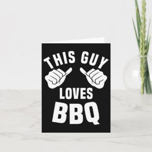 Tarjeta A Este Tipo Le Encanta La Raza Graciosa De Bbq Fum