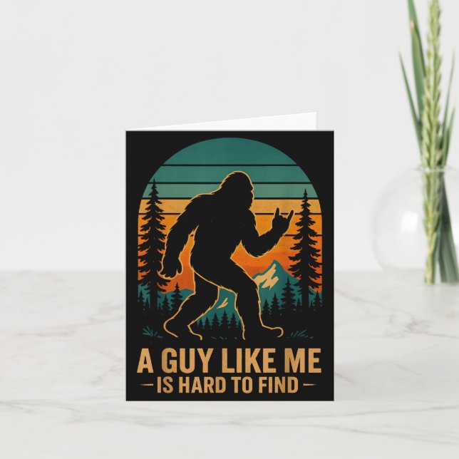Tarjeta A Guy Like Me Is Hard To Find Bigfoot Funny Hiking (Anverso)