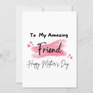 Tarjeta A mi asombroso Amigo Feliz Día de la Madre