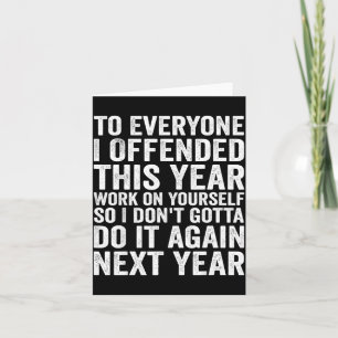 Tarjeta A todos los que ofendí este año divertido sarcásti
