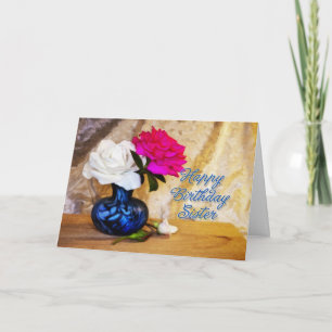 Tarjeta A una hermana, feliz cumpleaños con los rosas