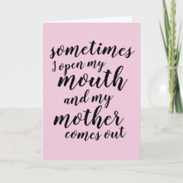 Tarjeta A veces abro la boca y mi madre sale