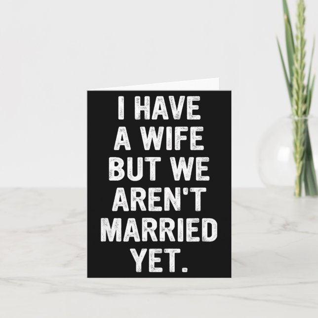 Tarjeta A Wife, We Aren't Married Yet, Romantic  (Anverso)