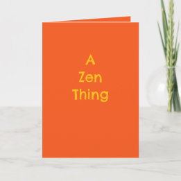 Tarjeta "A Zen Thing", humor, philosophy, irony, gift