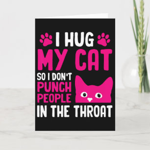 Tarjeta Abrazo a mi gato para no golpear a la gente en la 
