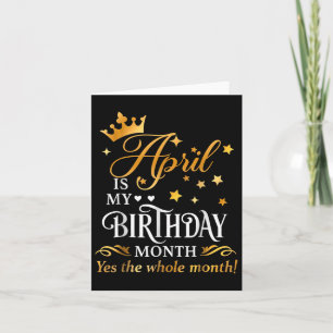 Tarjeta Abril Es Mi Cumpleaños Sí Todo El Mes Abril Que