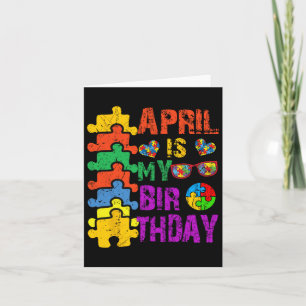 Tarjeta Abril Es Mi Cumpleaños Sí Todo El Mes Autismo Aw