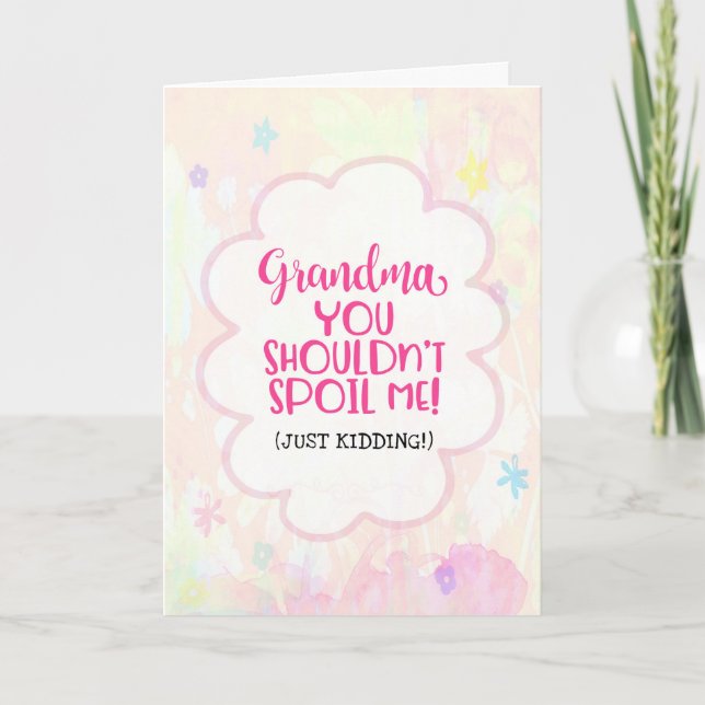 Tarjeta Abuela, no deberías estropearme (solo bromear)... (Anverso)