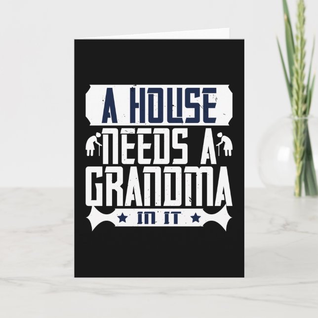 Tarjeta Abuela - Una Casa Necesita Una Abuela En Ella (Anverso)