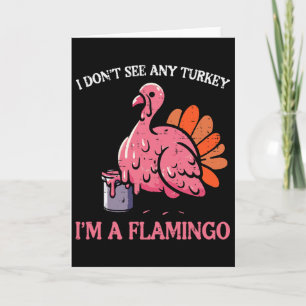 Tarjeta Acción de Gracias No Veo Turquía Soy Flamingo Homb