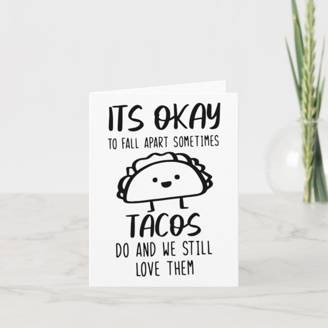 Tarjeta Aceptar Para Desmoronarse A Veces Los Tacos Hacen  (Anverso)