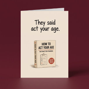 Tarjeta Actúa Tu Edad Cumpleaños Divertido