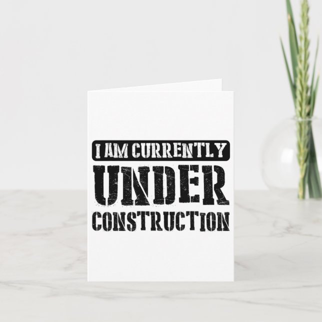 Tarjeta Actualmente Estoy En Construcción —. (Anverso)