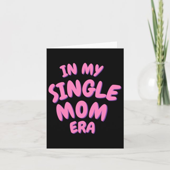 Tarjeta Add Word In My Single Mom Era T Shirt  (Anverso)