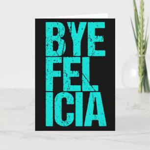 Tarjeta Adiós Felicia Funny Meme
