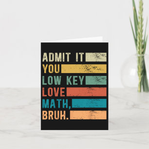 Tarjeta Admítelo, en secreto amas las matemáticas, tío, ma