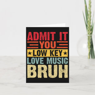 Tarjeta Admítelo, es de bajo nivel de amor. Música Bruh Fu