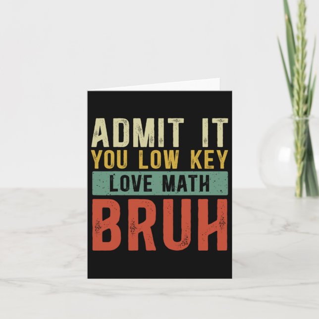 Tarjeta Admítelo, matemáticas de amor de baja clave Bruh V (Anverso)
