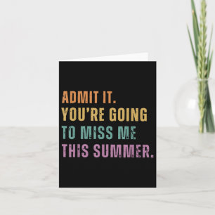 Tarjeta Admítelo, Me Vas A Perder Este Verano Divertido.