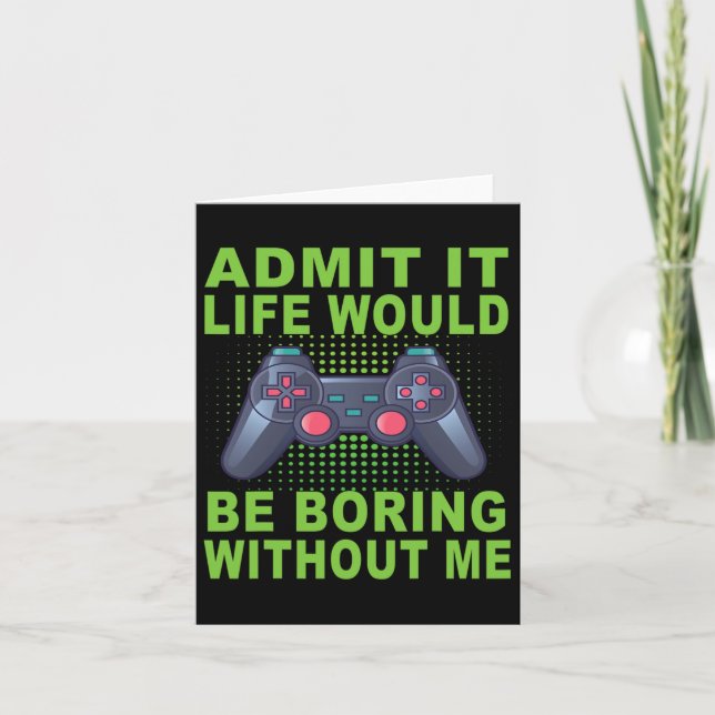 Tarjeta Admito Que La Vida Sería Aburrida Sin Mí (Anverso)