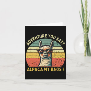 Tarjeta Adventure You Say Alpaca My Bags Vintage For Hikin