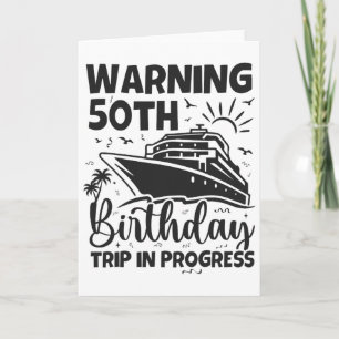 Tarjeta Advertencia Cumpleaños 50 Viaje en Curso 50 Años d