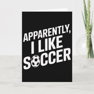 Tarjeta Aficionados del Fútbol Aparentemente Me Gusta el F