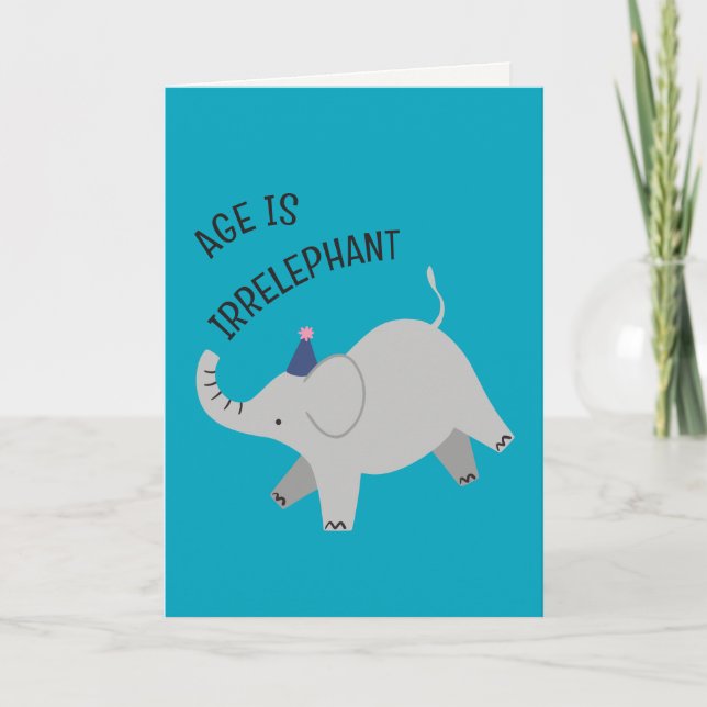 Tarjeta Age is irrelephant - animal punny birthday card (Anverso)