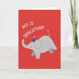 Tarjeta Age is irrelephant - animal punny birthday card