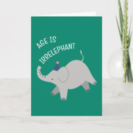 Tarjeta Age is irrelephant - animal punny birthday card