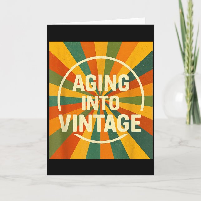 Tarjeta Aging Into Vintage Funny Quote Tee Birthday  (Anverso)